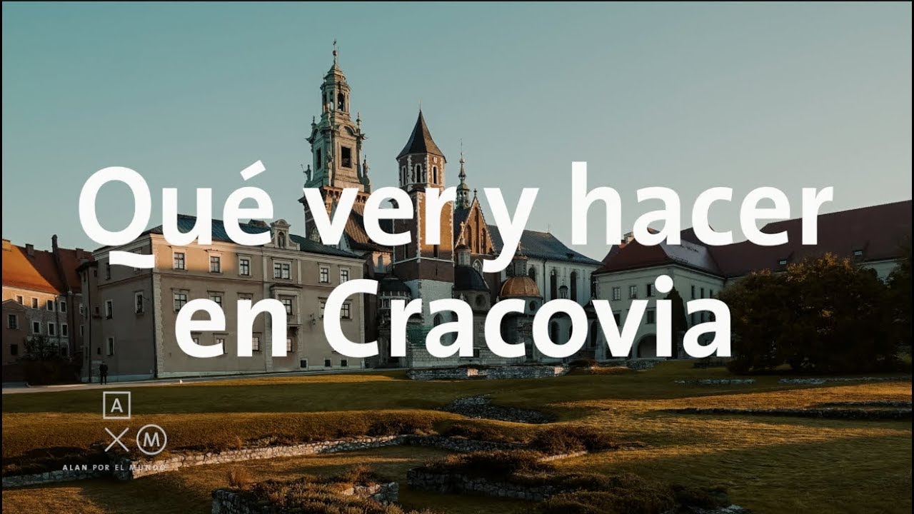 Qu Ver Y Hacer En Cracovia Alan Por El Mundo Polonia Alan X El